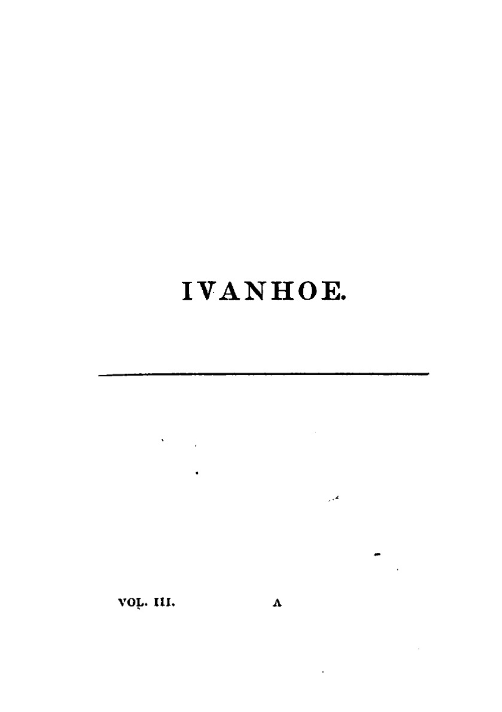 Ivanhoe. by 'the Author of Waverley'. Vol. 3 | Scott Walter