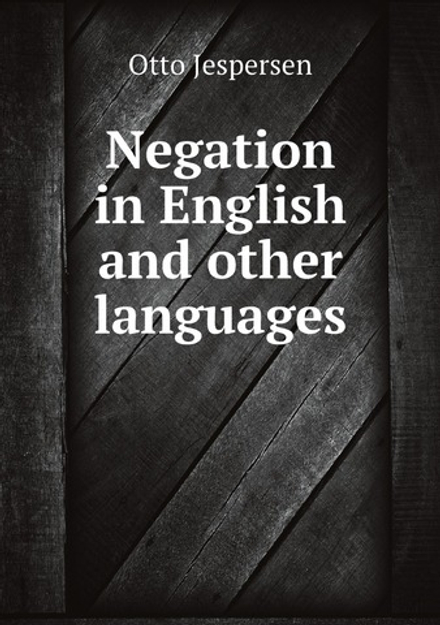 Negation in English and other languages | Jespersen Otto