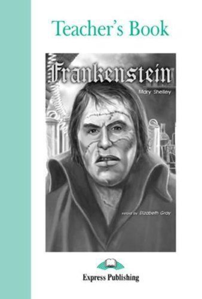 Frankenstein. Pre-intermediate (7-8 класс). Книга для учителя