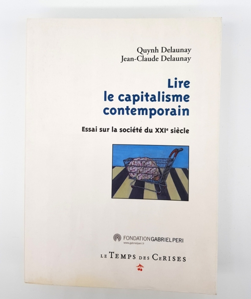 "Lire le capitalisme contemporain: essai sur la socicle." Jean-Claude Delaunay