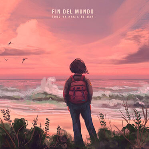Fin Del Mundo - Todo Va Hacia El Mar - Limited to 500