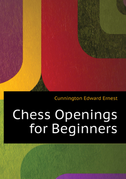 Chess Openings for Beginners | Cunnington Edward Ernest