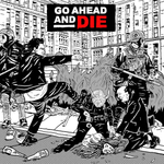 Go Ahead And Die / Go Ahead And Die (RU)(CD)
