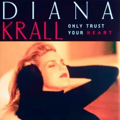 Diana Krall – Only Trust Your Heart LP