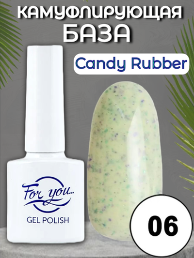 База FOR YOU Candy Rubber № 06