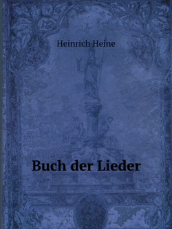 Buch der Lieder | Heinrich Heine