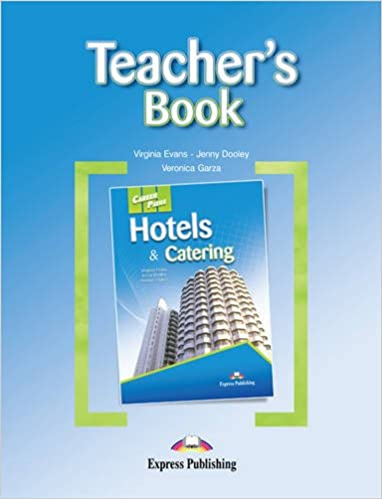 Career Paths: Hotels &amp; Catering (Teacher&#39;s Book) - ответы