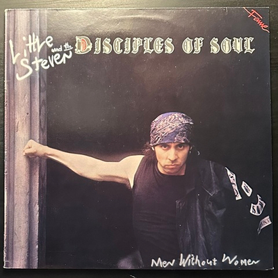 Little Steven And The Disciples Of Soul - Men Without Women (Голландия 1982г.)