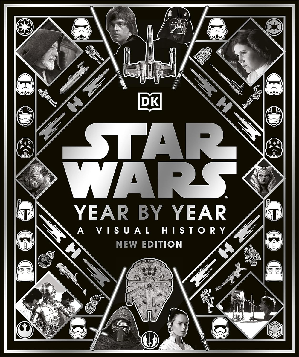Star Wars Year by Year: A Visual History, New Edition Hardcover