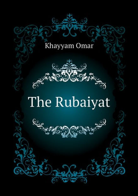The Rubaiyat | Khayyam Omar