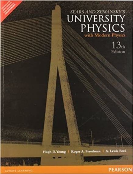 Sears and Zemansky&#39;s University Physics with Modern Physics, 13th Edition Addison-Wesley