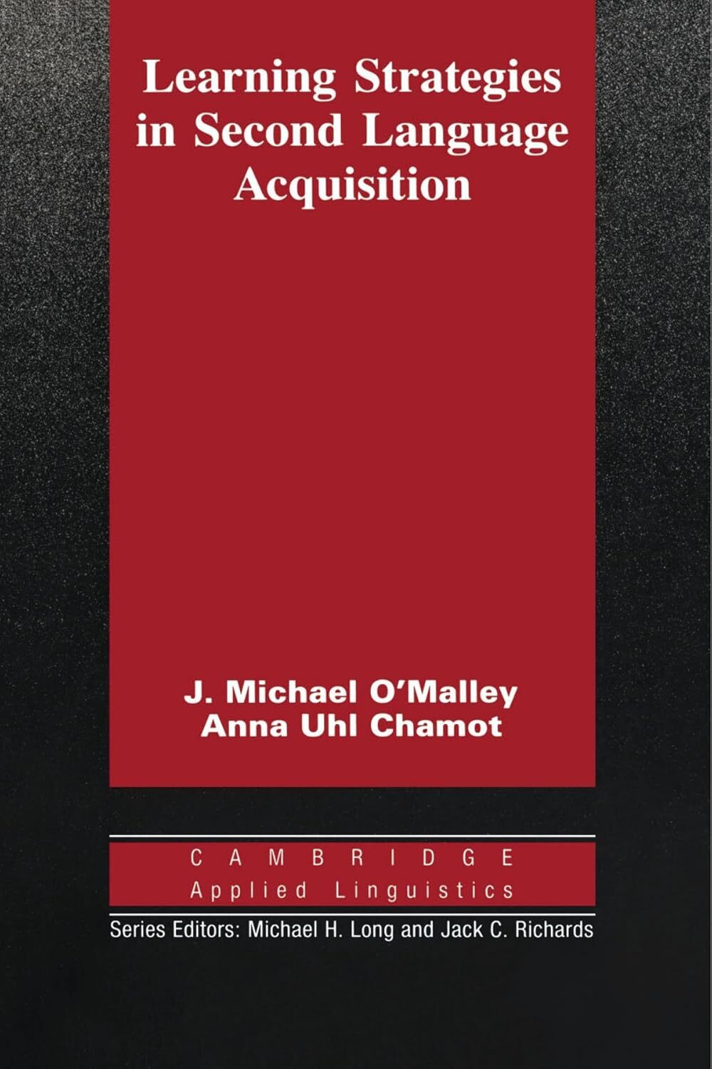 Learning Strategies in Second Language Acquisition (Cambridge Applied Linguistics) 1st Edition