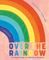 Over the Rainbow The Science, Magic and Meaning of Rainbows