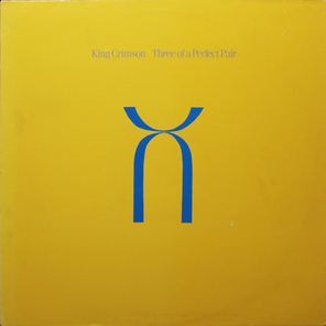 King Crimson / Three Of A Perfect Pair (LP)