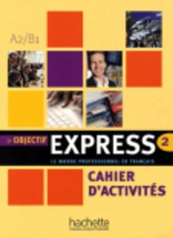 Objectif Express 2 Cahier **