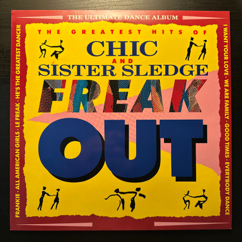 Chic And Sister Sledge - Freak Out / The Greatest Hits Of Chic And Sister Sledge (Германия 1988г.)