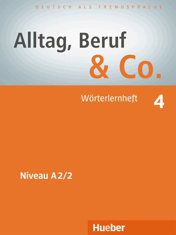 Alltag, Beruf & Co. 4 - Wörterlernheft