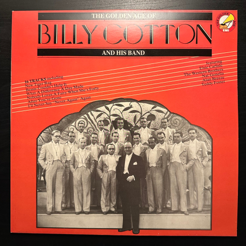 Billy Cotton And His Band - The Golden Age Of Billy Cotton And His Band (Англия)
