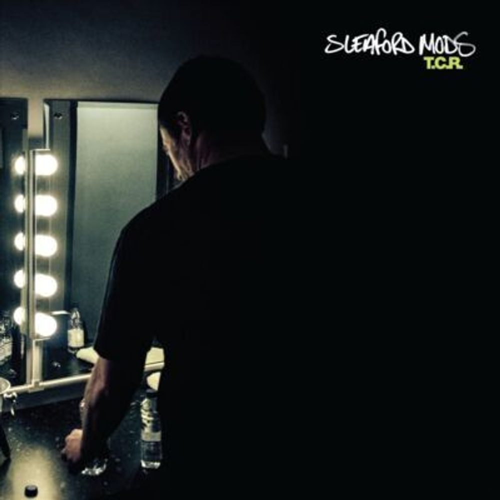 Sleaford Mods - T.C.R