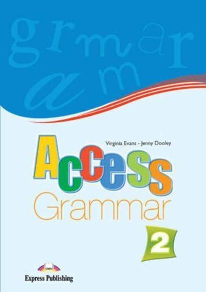 Access 2. Grammar Book. Elementary. Грамматический справочник