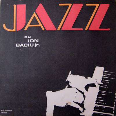 Ion Baciu Jr. – Jazz Cu Ion Baciu Jr.