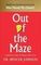 Out of the Maze : A Simple Way to Change Your Thinking &amp; Unlock Success