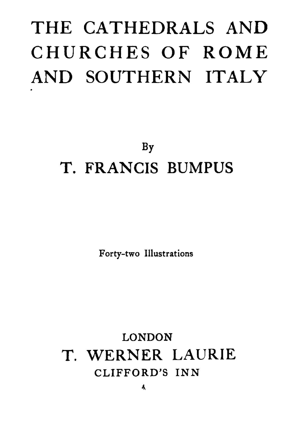 The cathedrals and churches of Rome and southern Italy | T Francis 1861-1916 Bumpus