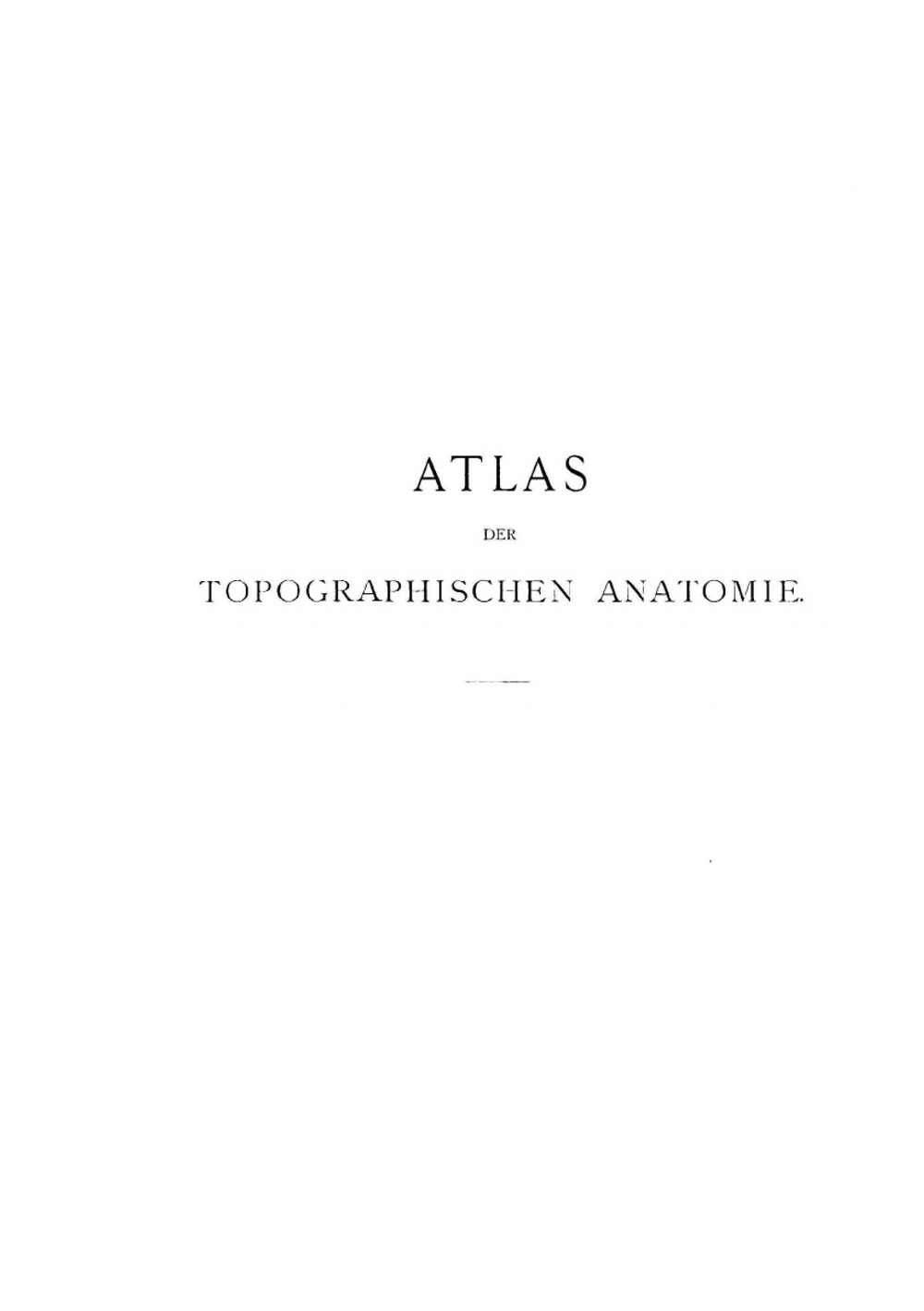 Atlas. Der topographischen anatomie des menschen | K.H. Bardeleben
