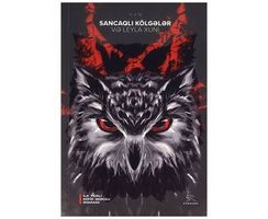 Sancaqlı Kölgələr və Leyla Xuni