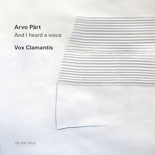 Vox Clamantis - Arvo Part: And I Heard A Voice