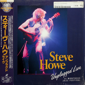Steve Howe / Unplugged Live (At Montreux Jazz Festival)(LD)