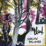 The Used / Shallow Believer (Coloured Vinyl)(LP)