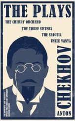 Plays: The Cherry Orchard, Three Sisters, The Seagull and Uncle Vanya