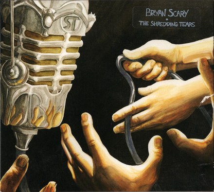CD: Bryan Scary — «The Shredding Tears» (2006)