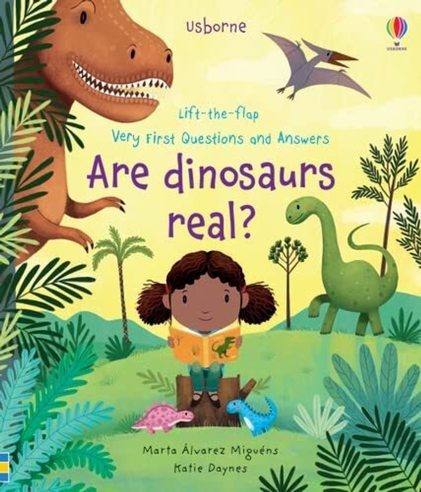 Very First Questions &amp; Answers: Are Dinosaurs Real?