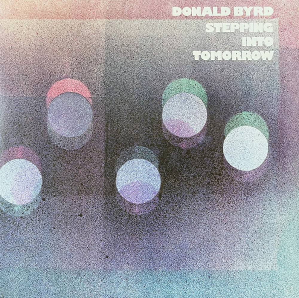 Donald Byrd - Stepping Into Tomorrow - Blue Note Classic Series