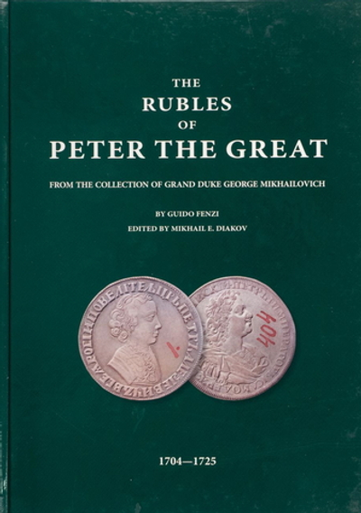 ФЕНЦИ Г. КАТАЛОГ «РУБЛИ ПЕТРА ВЕЛИКОГО ИЗ КОЛЛЕКЦИИ ВЕЛИКОГО КНЯЗЯ ГЕОРГИЯ МИХАЙЛОВИЧА»
