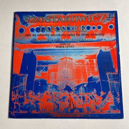 Винтажная виниловая пластинка LP D. Szostakowicz Д. Шостакович, Janacek, Capella Arcis Varsoviensis, Marek Sewen Suites For String Orchestra (Польша 1976)