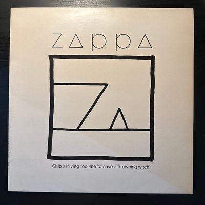Zappa- Ship Arriving Too Late To Save A Drowning Witch (Голландия 1982г.)