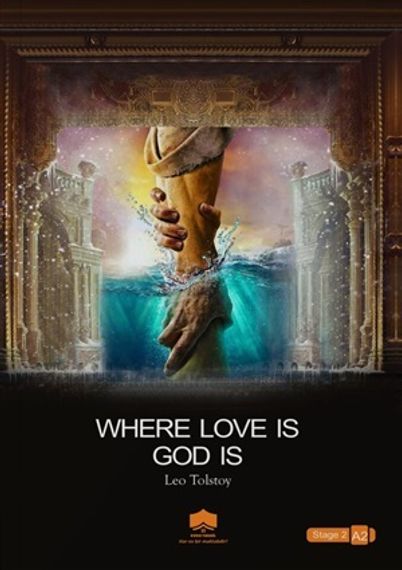 Where love is God is ( Leo Tolstoy ) A2