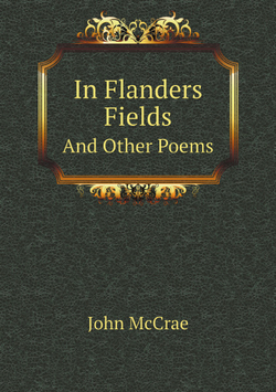 In Flanders Fields: And Other Poems | John McCrae