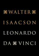 Леонардо да Винчи. Уолтер Айзексон