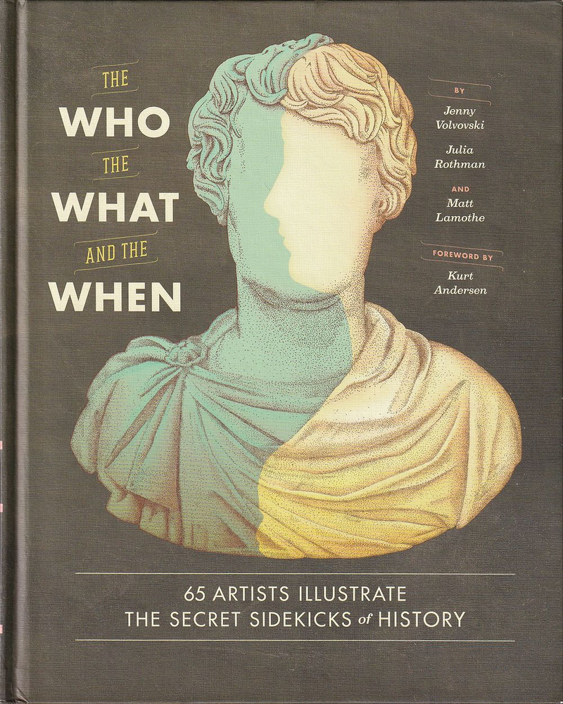 Кто, что и когда: Иллюстрированный сборник 65 секретных компаньонов в истории разных художников