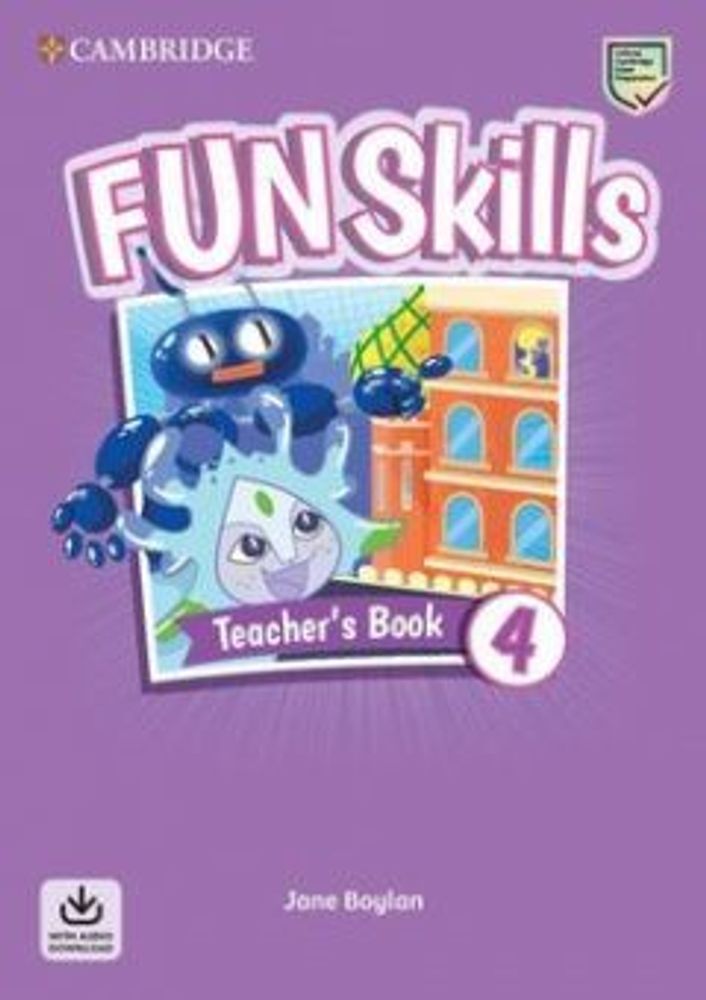 Fun Skills 4 Teacher&#39;s Book with Audio Download