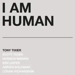 Tony Tixier - I Am Human LP
