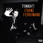 Franz Ferdinand Tonight: Franz Ferdinand