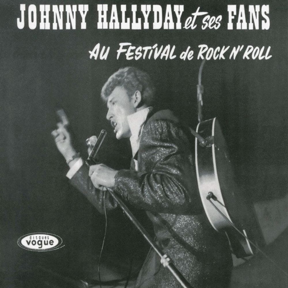 Johnny Hallyday / Johnny Hallyday Et Ses Fans Au Festival De Rock N&#39; Roll (LP)