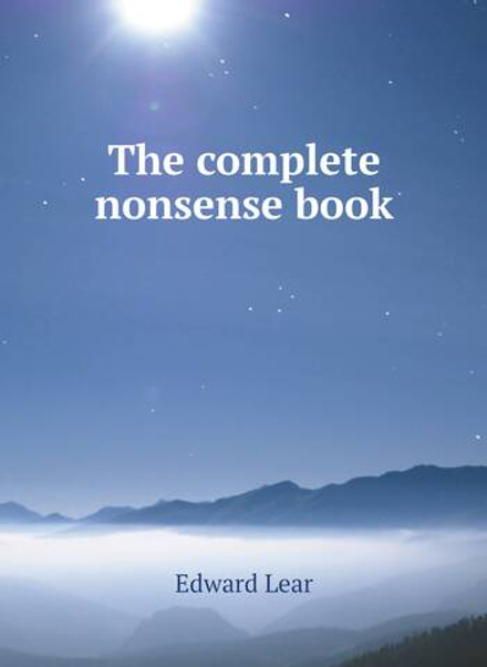 The complete nonsense book | Edward Lear