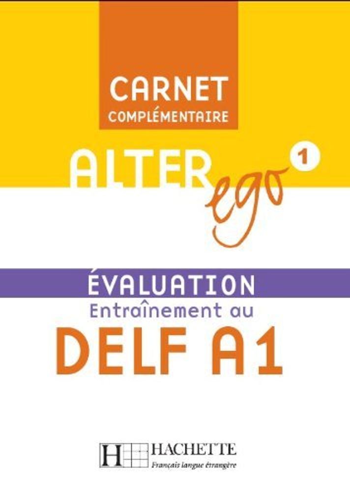 Alter Ego 1 Carnet d&#39;evaluation DELF A1+CD