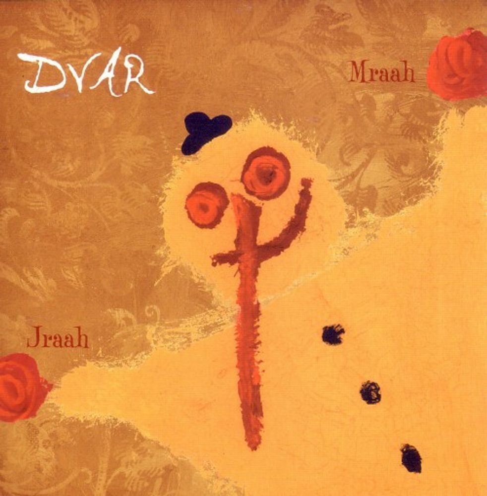 CD: DVAR — «Jraah Mraah» (2007)